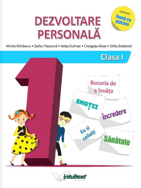 Cartea Dezvoltare personala - Clasa 1 - Caiet - Mirela Mihaescu, Stefan Pacearca de Stefan Pacearca