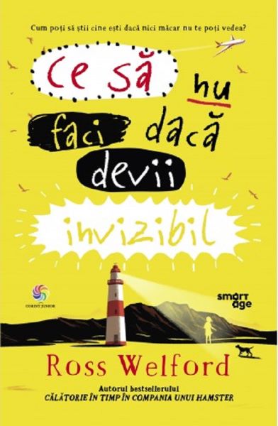 Cartea Ce sa nu faci daca devii invizibil - Ross Welford de Ross Welford