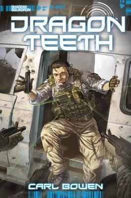 Cartea Shadow Squadron: Dragon Teeth - Carl Bowen de Shadow Squadron: Dragon Teeth - Carl Bowen
