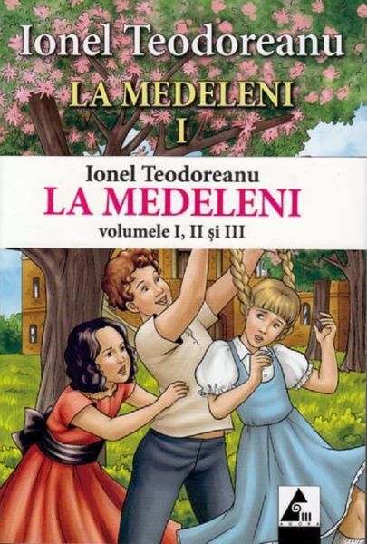 Cartea La Medeleni 1+2+3 - Ionel Teodoreanu de Ionel Teodoreanu