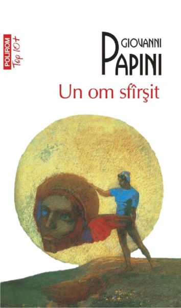 Cartea Un om sfirsit - Giovanni Papini de Giovanni Papini