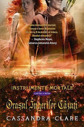 Cartea Instrumente mortale vol. 4: Orasul ingerilor cazuti - Cassandra Clare de Cassandra Clare