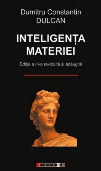 Cartea Inteligenta materiei - Dumitru Constantin Dulcan de Dumitru Constantin Dulcan