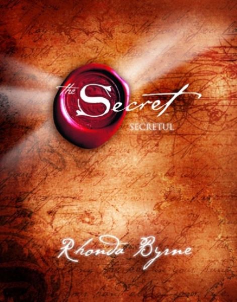 Cartea Secretul - Rhonda Byrne de Secretul - Rhonda Byrne