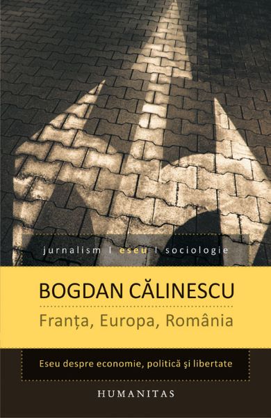 Cartea Franta, Europa, Romania - Bogdan Calinescu de Bogdan Calinescu