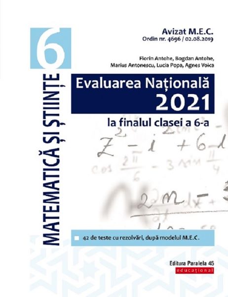 Cartea Evaluare Nationala 2021. Matematica si stiinte - Clasa 6 - Florin Antohe, Bogdan Antohe de Florin Antohe