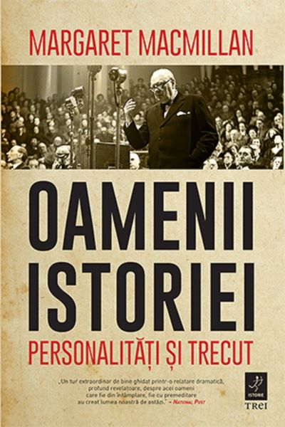 Cartea Oamenii istoriei - Margaret MacMillan de Oamenii istoriei - Margaret MacMillan