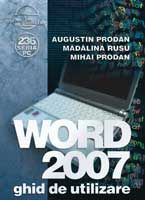 Cartea Word 2007, ghid de utilizare - Augustin Prodan, Florin Gorunescu de Florin Gorunescu