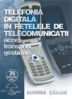 Cartea Telefonia digitala in retelele de telecomunicatii - Sorina Zahan de Sorina Zahan