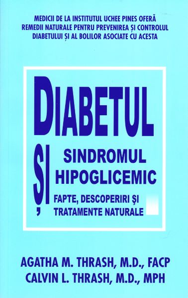 Cartea Diabetul si sindromul hipoglicemic - Agatha Thrash, Calvin Thrash de Agatha Thrash, Calvin Thrash