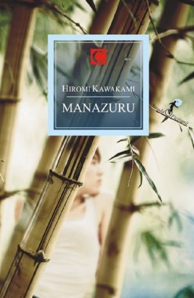 Cartea Manazuru - Hiromi Kawakami de Manazuru - Hiromi Kawakami
