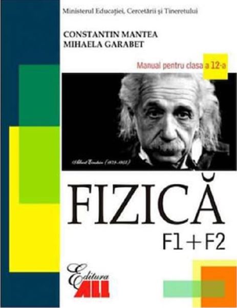 Cartea Manual fizica Clasa 12 F1+F2 - Constantin Mantea, Mihaela Garabet de Manual fizica Clasa 12 F1+F2 - Constantin Mantea, Mihaela Garabet