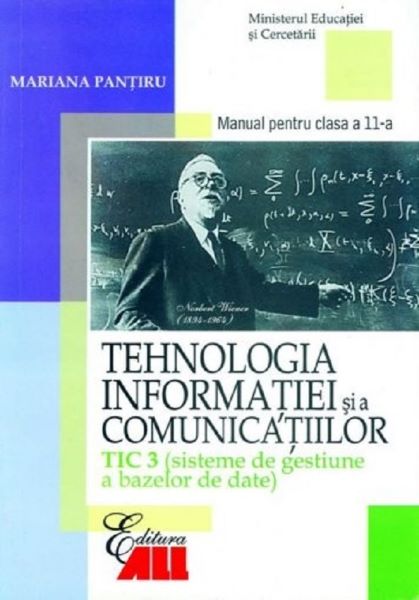Cartea Manual tehnologia informatiei si a comunicatiilor clasa 11 Tic 3 2006 - Mariana Pantiru de Manual tehnologia informatiei si a comunicatiilor clasa 11 Tic 3 2006 - Mariana Pantiru