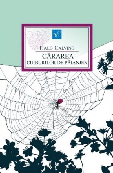 Cartea Cararea cuiburilor de paianjen - Italo Calvino de Cararea cuiburilor de paianjen - Italo Calvino