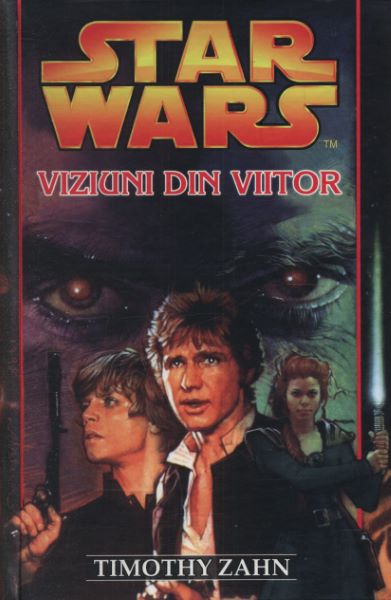 Cartea Star Wars - Viziuni din viitor - Timothy Zahn de Timothy Zahn