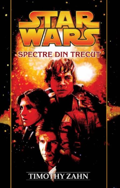 Cartea Star Wars - Spectre din trecut - Timothy Zahn de Timothy Zahn