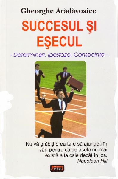Cartea Succesul si esecul - Gheorghe Aradavoaice de Succesul si esecul - Gheorghe Aradavoaice