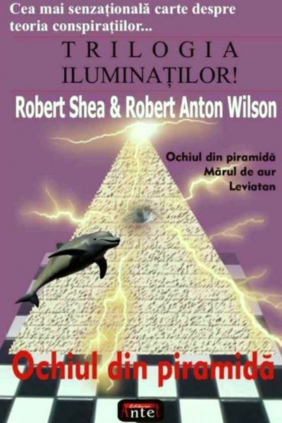Cartea Ochiul din piramida - Robert Shea, Robert Anton Wilson de Ochiul din piramida - Robert Shea, Robert Anton Wilson