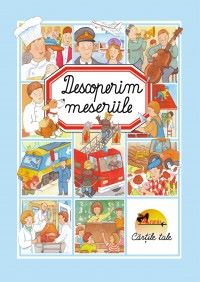 Cartea Descoperim meseriile de -