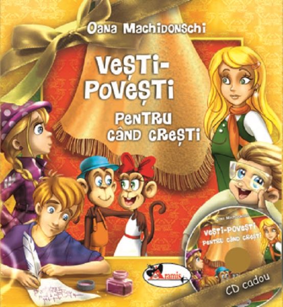 Cartea Vesti - povesti pentru cand cresti - Oana Machidonschi de Ona Machidonschi