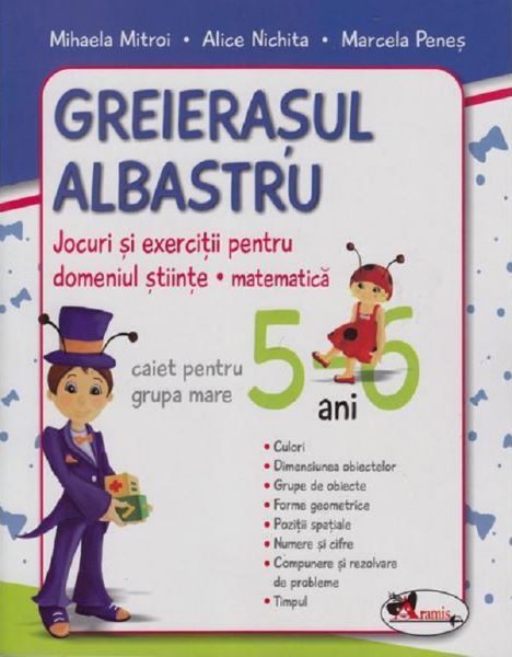 Cartea Greierasul Albastru Ed.2011 - Caiet Matematica Grupa Mare 5 - 6 Ani - Alice Nichita de Marcela Penes