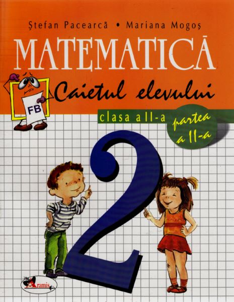 Cartea Matematica cls 2 caiet partea a II-a - Stefan Pacearca, Mariana Mogos de Stefan Pacearca