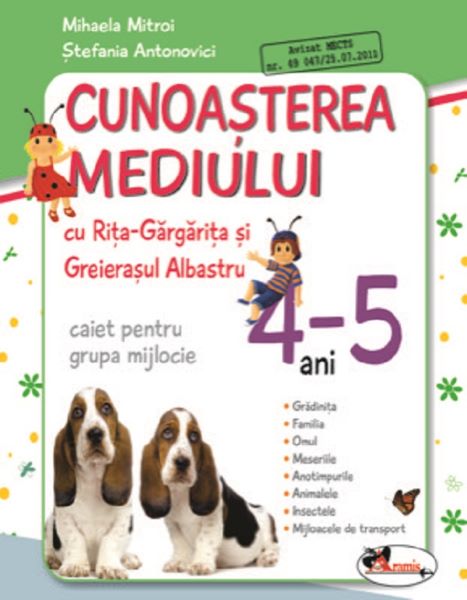 Cartea Cunoasterea mediului cu Rita-Gargarita - Caiet pentru grupa mijlocie - Mihaela Mitroi, Stefania Antonovici de Mihaela Mitroi