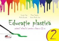 Cartea Educatie plastica clasa 2 caiet - Lucian Stan, Elena Pascale, Mirela Burada de Lucian Stan