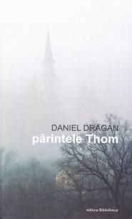 Cartea Parintele Thom (cartonat) - Daniel Dragan de Parintele Thom (cartonat) - Daniel Dragan