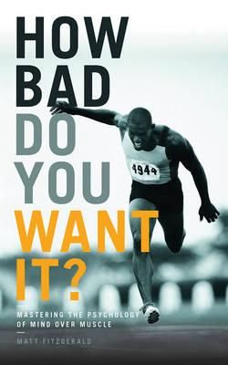Cartea How Bad Do You Want it? de How Bad Do You Want it?