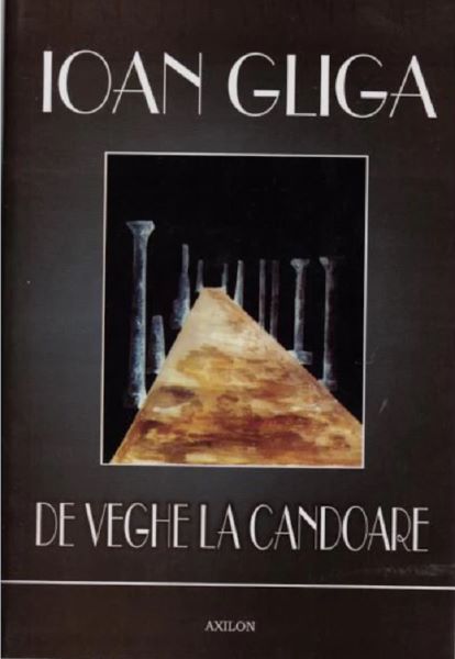 Cartea De veghe la candoare - Ioan Gliga de Ioan Gliga