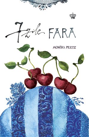 Cartea 7 zile fara - Monika Peetz de Monika Peetz