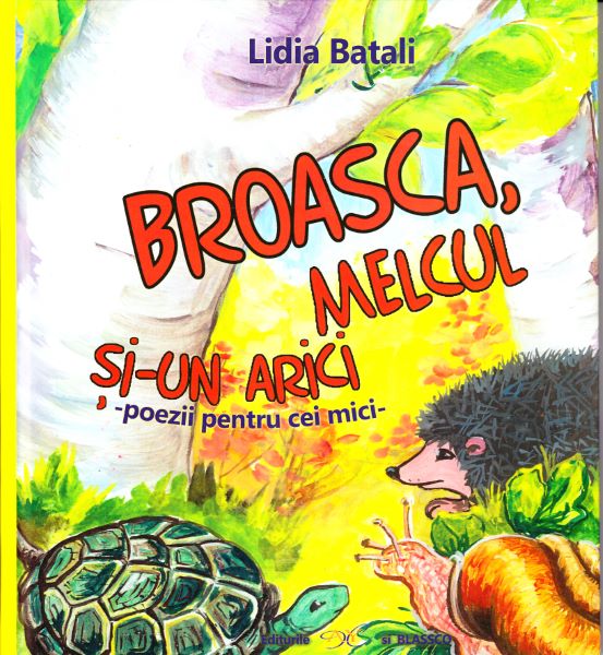 Cartea Broasca, melcul si-un arici - Lidia Batali de Broasca, melcul si-un arici - Lidia Batali