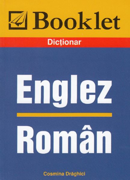 Cartea Dictionar englez-roman - Cosmina Draghici de Dictionar englez-roman - Cosmina Draghici
