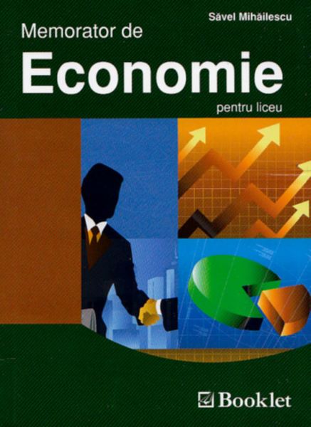 Cartea Memorator de economie pentru liceu - Savel Mihailescu de Memorator de economie pentru liceu - Savel Mihailescu