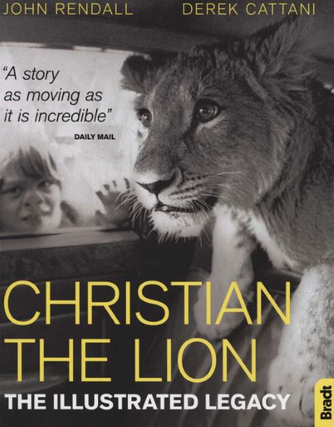 Cartea Christian The Lion: The Illustrated Legacy de Enda
