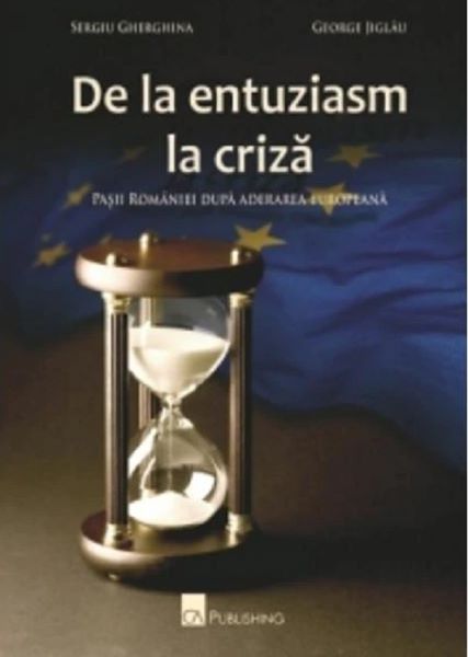 Cartea De la entuziasm la criza - Sergiu Gherghina, George Jiglau de De la entuziasm la criza - Sergiu Gherghina, George Jiglau