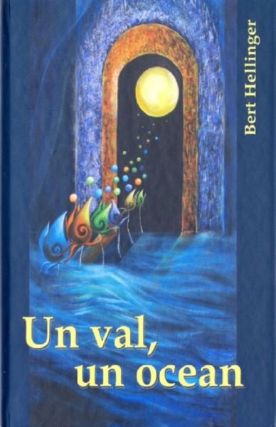 Cartea Un val, un ocean - Bert Hellinger de Bert Hellinger