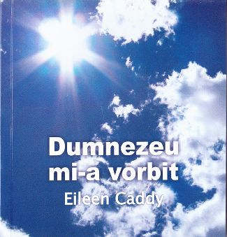 Cartea Dumnezeu mi-a vorbit - Eileen Caddy de Eileen Caddy