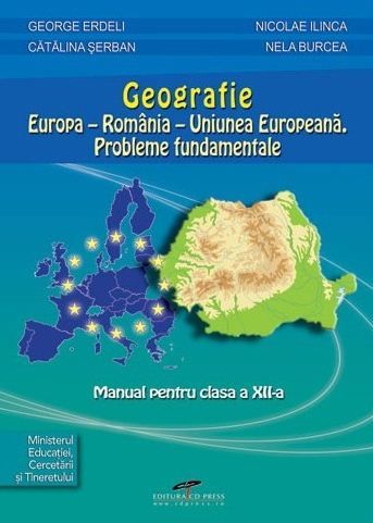 Cartea Geografie Cls 12 - George Erdeli, Catalina Serban, Nicolae Ilinca de Geografie Cls 12 - George Erdeli, Catalina Serban, Nicolae Ilinca