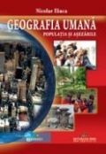Cartea Geografia umana. Populatia si asezarile - Nicolae Ilinca de Geografia umana. Populatia si asezarile - Nicolae Ilinca