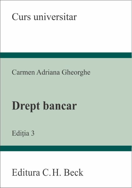 Cartea Drept bancar ed.3 - Carmen Adriana Gheorghe de Adriana Gheorghe