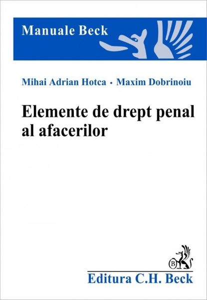 Cartea Elemente de drept penal al afacerilor - Mihai Adrian Hotca de Mihai Adrian Hotca