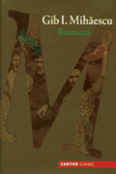 Cartea Rusoaica - Gib I. Mihaescu - Cartier Clasic de Gib I. Mihaescu