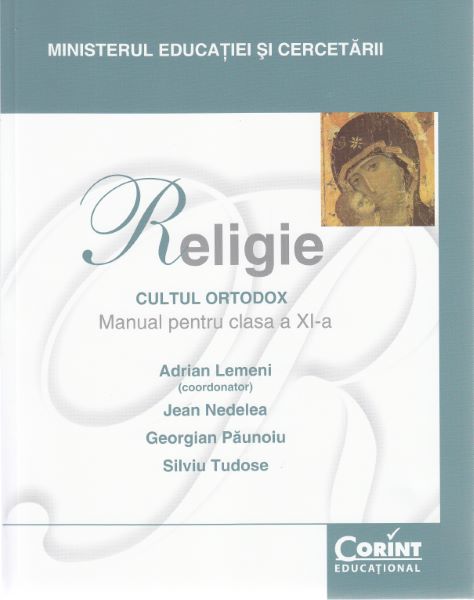 Cartea Religie. Cultul ortodox - Clasa 11 - Manual - Adrian Lemeni, Jean Nedelean de Religie. Cultul ortodox - Clasa 11 - Manual - Adrian Lemeni, Jean Nedelean