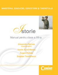 Cartea Manual istorie Clasa 12 2007 - Alexandru Barnea, Vasile Aurel Manea, Eugen Palade de Manual istorie Clasa 12 2007 - Alexandru Barnea, Vasile Aurel Manea, Eugen Palade