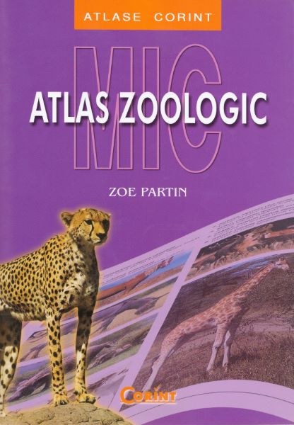 Cartea Mic atlas zoologic - Zoe Partin de Zoe Partin