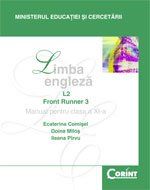 Cartea Engleza cls 11 L2 Front Runner 3 - Ecaterina Comisel, Doina Milos, Ileana Pirvu de Ileana