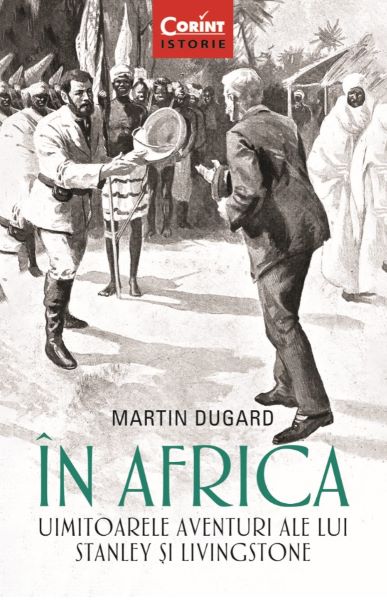 Cartea eBook In Africa. Uimitoarele aventuri ale lui Stanley si Livingstone - Martin Dugard de Martin Dugard