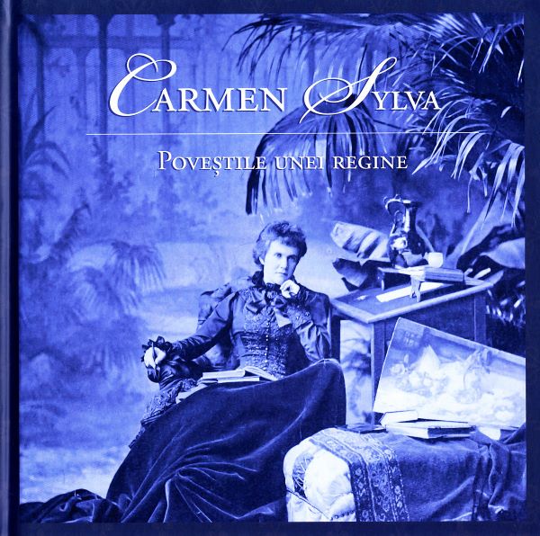 Cartea Povestile unei Regine - Carmen Sylva de Carmen Sylva